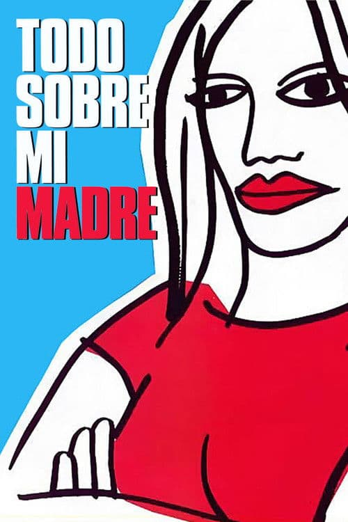 Todo Sobre Mi Madre